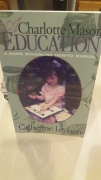 A Charlotte Mason Education: A Home Schooling How to Manual by Catherine Levison